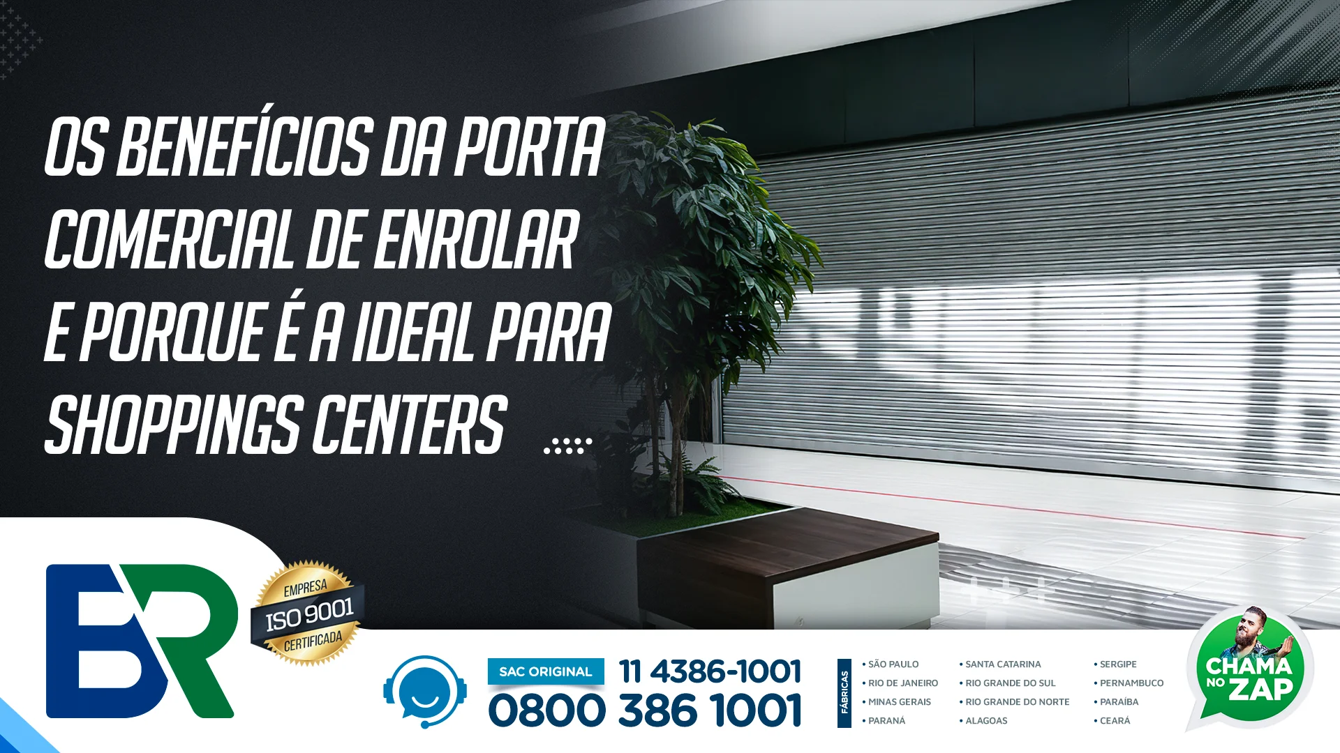10 benefícios da porta de enrolar comercial e porque é a ideal para Shoppings Centers